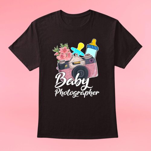 Baby Photographer Shirt Cute Flowers Baby Photography Gift T-Shirt_t shirt_black Baby Photographer Cute Flowers T-Shirt